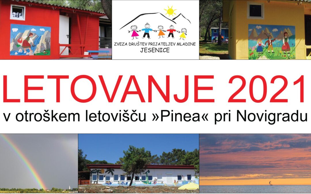 LETOVANJE 2021 v otroškem letovišču “Pinea” pri Novigradu
