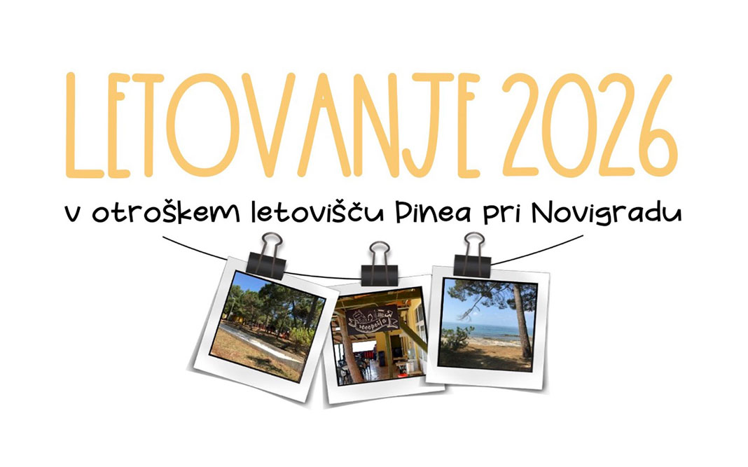 LETOVANJE 2026 v otroškem letovišču “Pinea” pri Novigradu